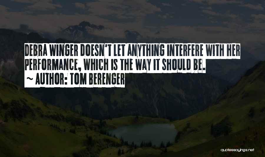 Tom Berenger Quotes 1543751