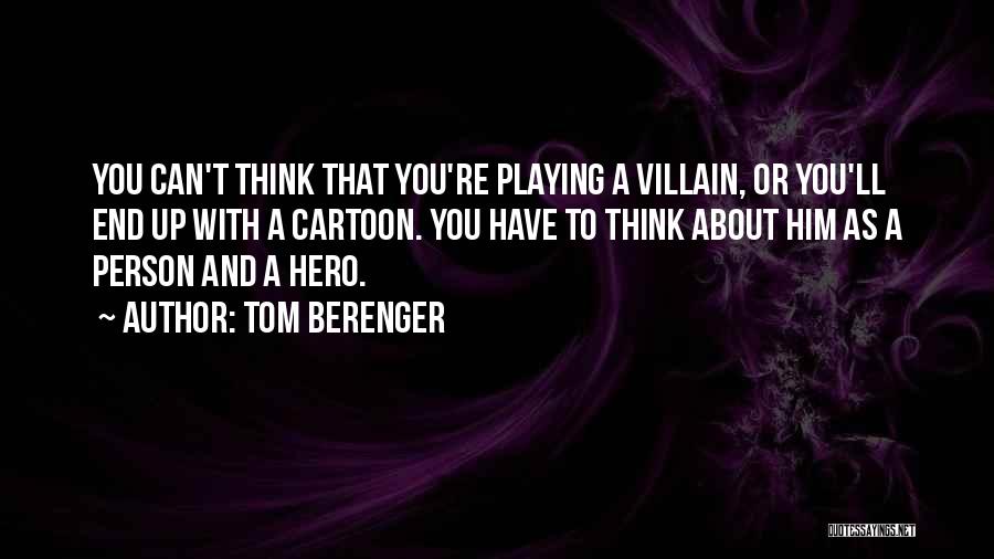 Tom Berenger Quotes 1812445