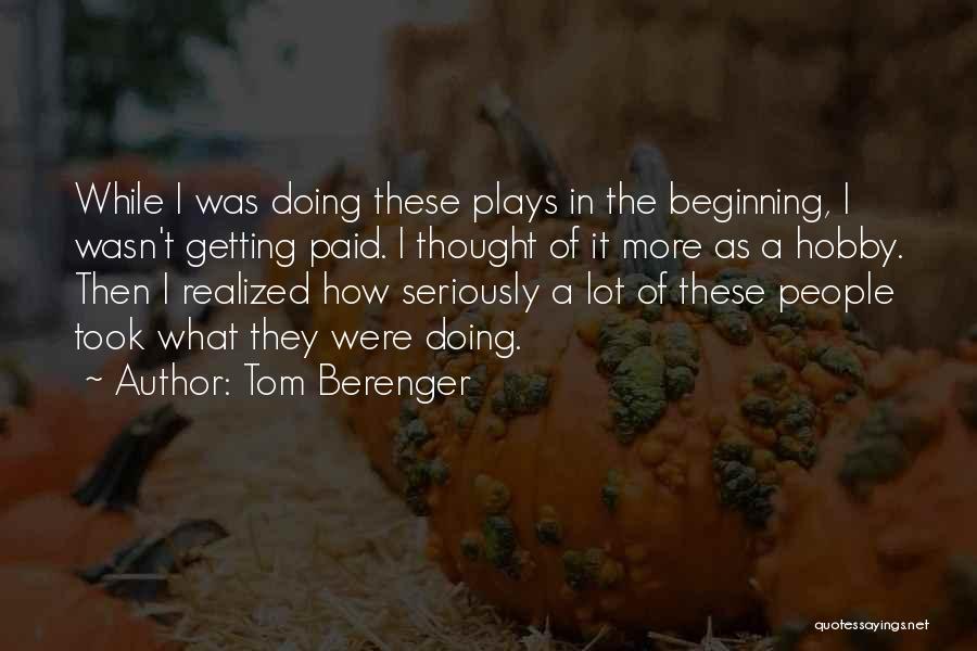 Tom Berenger Quotes 278631