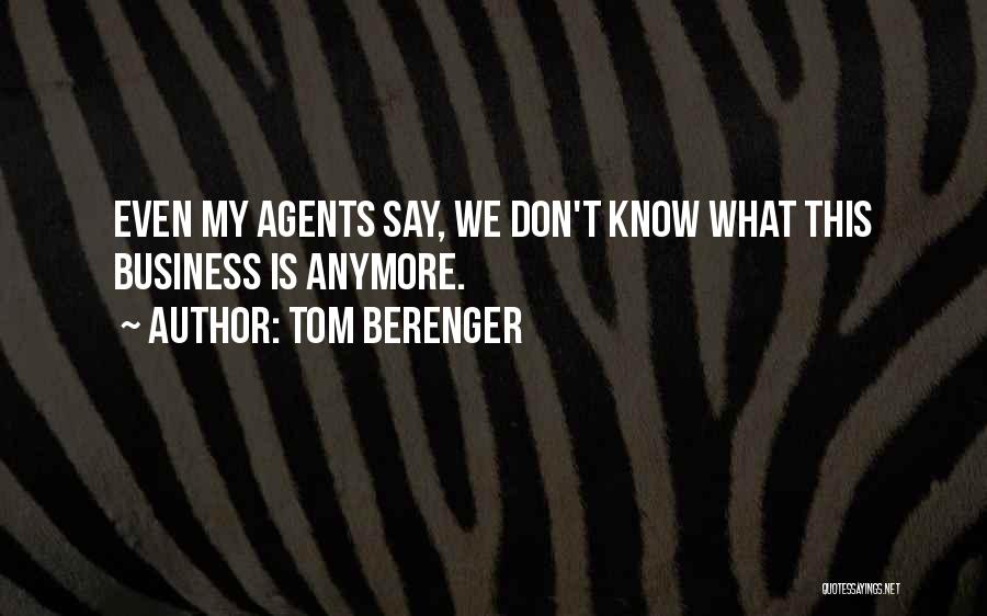 Tom Berenger Quotes 640019