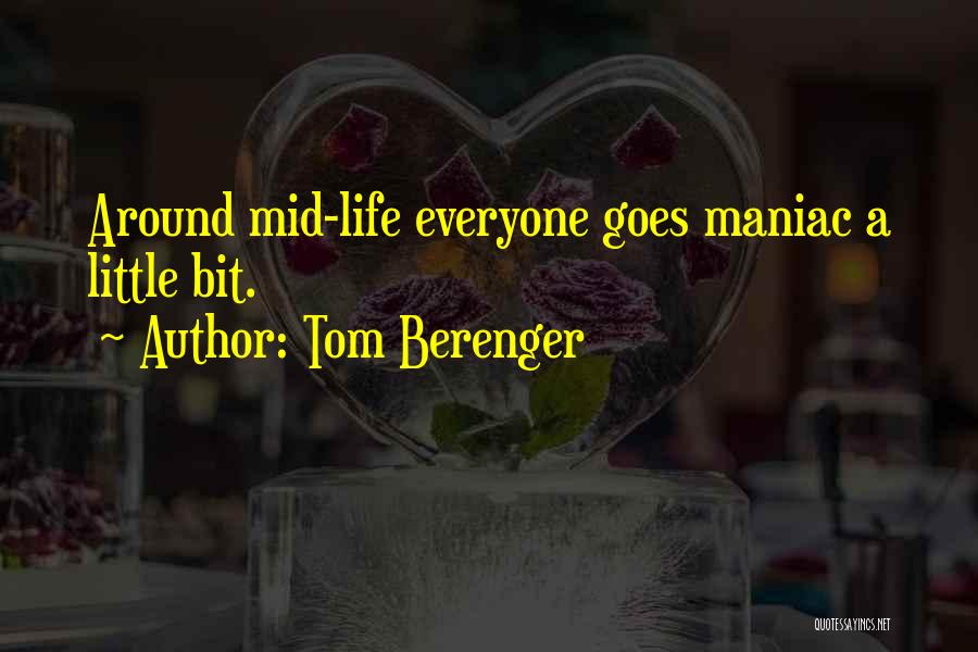 Tom Berenger Quotes 985986