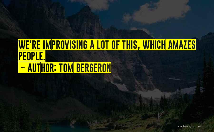 Tom Bergeron Quotes 1070431