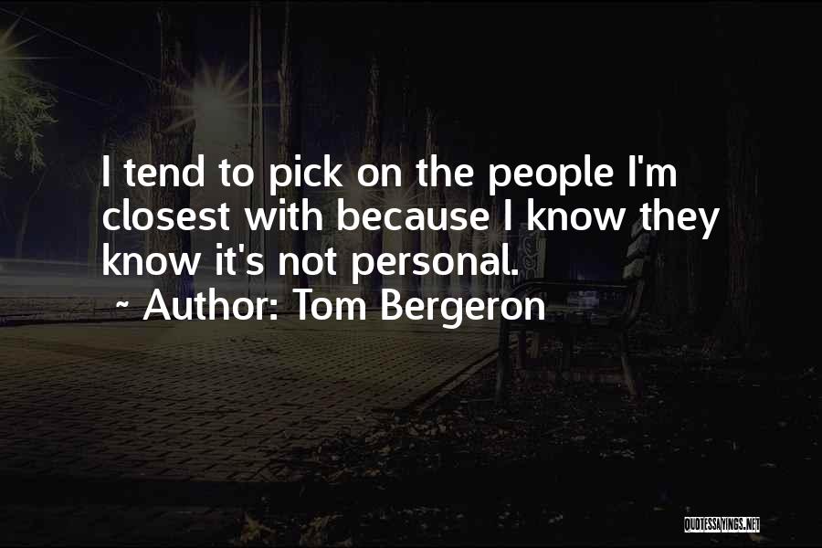 Tom Bergeron Quotes 88416
