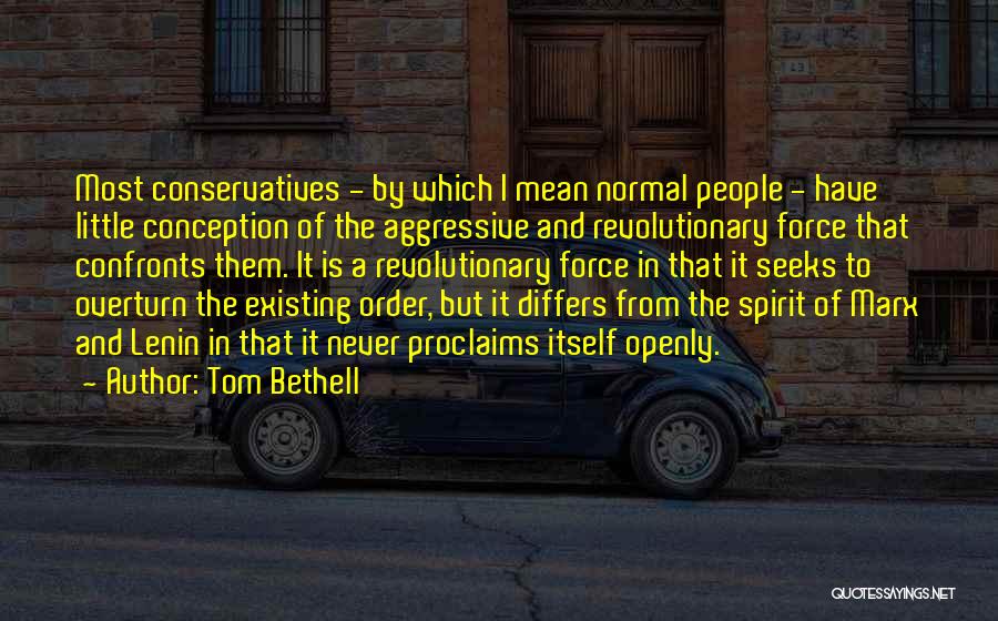 Tom Bethell Quotes 1419284