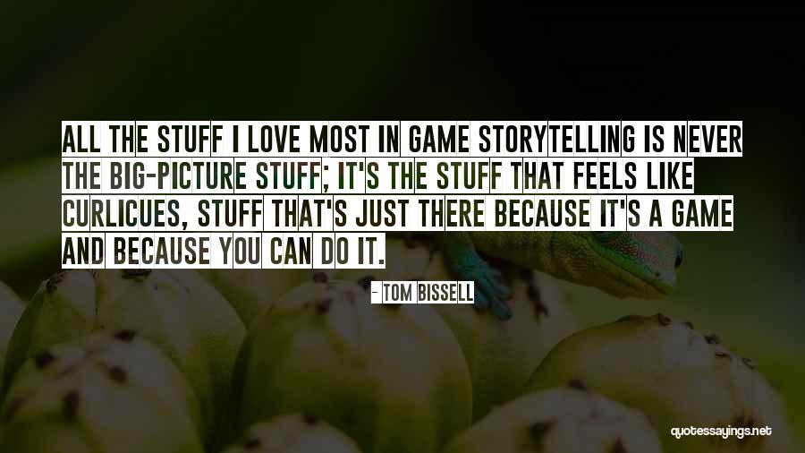 Tom Bissell Quotes 1189757