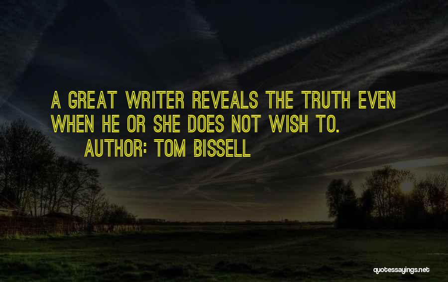 Tom Bissell Quotes 1374684