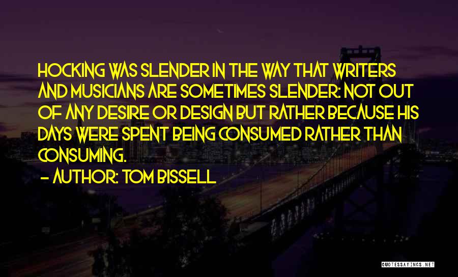 Tom Bissell Quotes 1779056