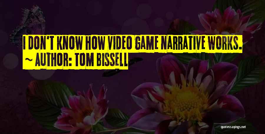 Tom Bissell Quotes 1798622