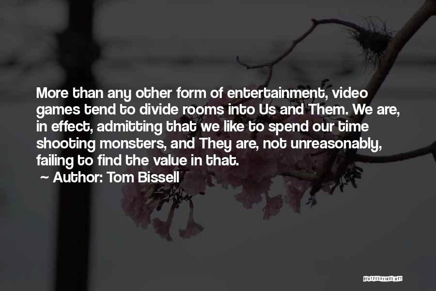 Tom Bissell Quotes 375749