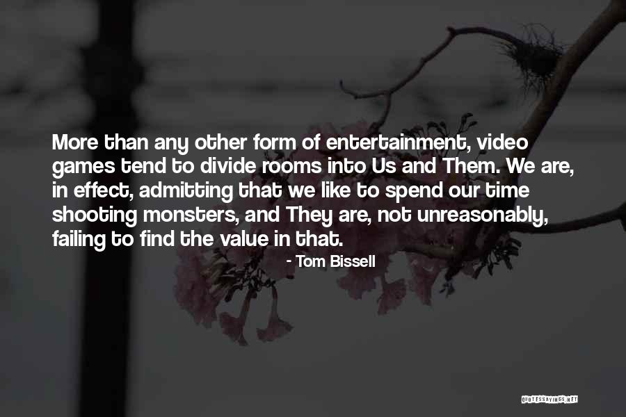 Tom Bissell Quotes 375749