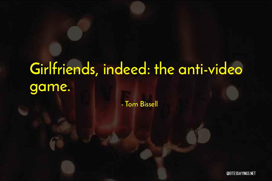 Tom Bissell Quotes 567420 Tom Bissell Quotes 567420