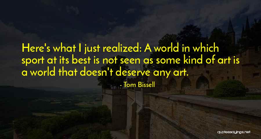 Tom Bissell Quotes 760696 Tom Bissell Quotes 760696