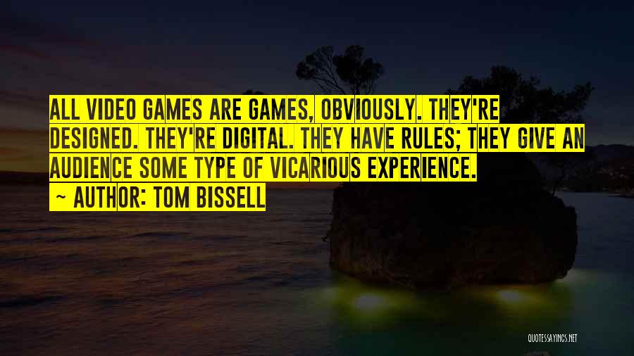 Tom Bissell Quotes 882710