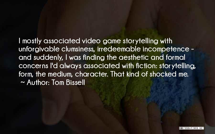 Tom Bissell Quotes 884289