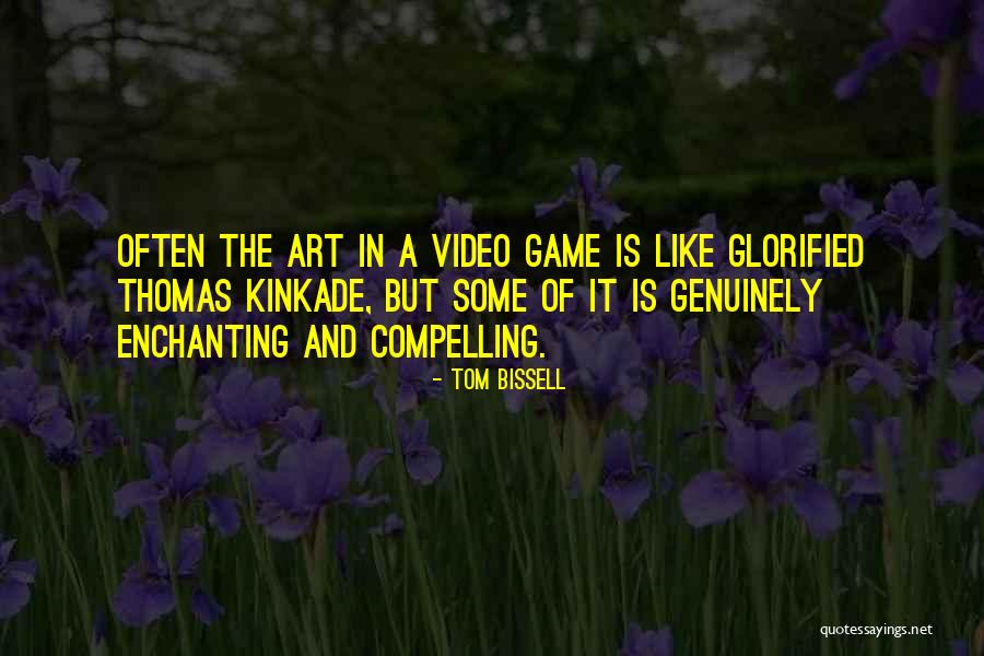 Tom Bissell Quotes 974926 Tom Bissell Quotes 974926