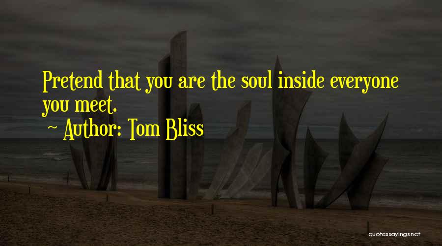 Tom Bliss Quotes 777482