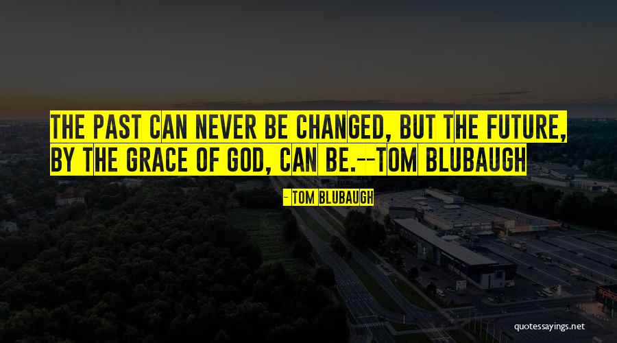 Tom Blubaugh Quotes 1079693