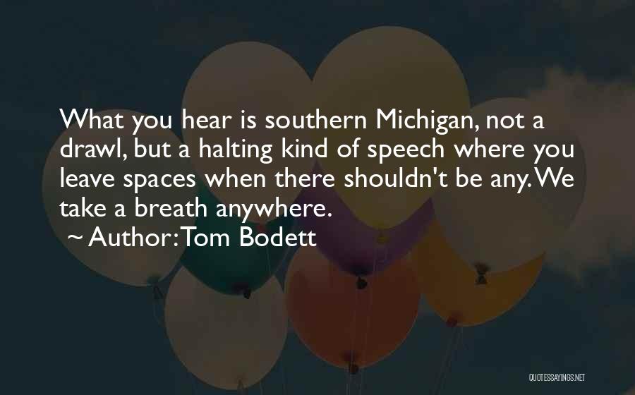 Tom Bodett Quotes 1042223