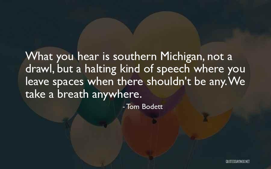 Tom Bodett Quotes 1042223