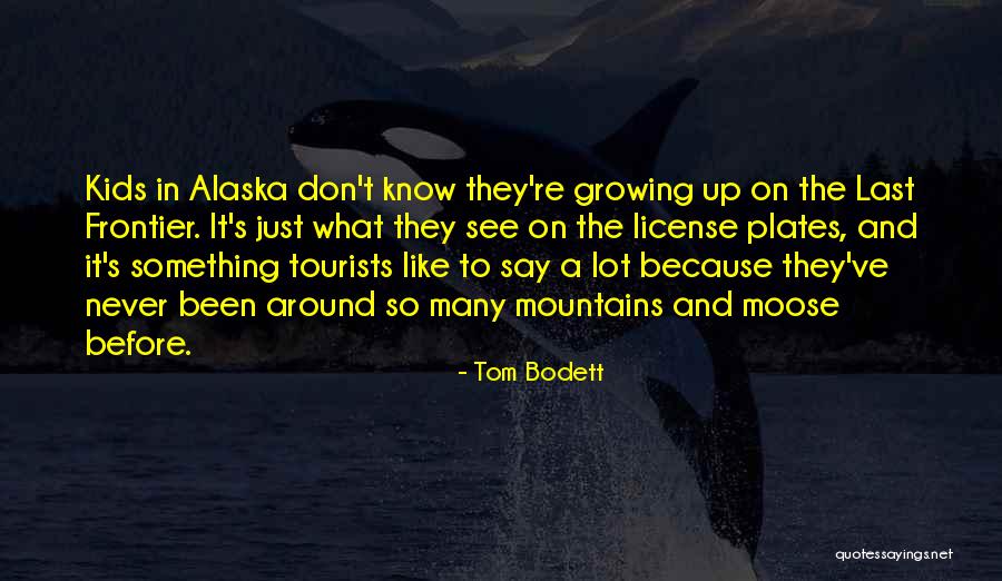 Tom Bodett Quotes 1359172