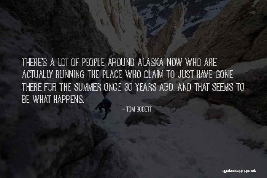Tom Bodett Quotes 1947511 Tom Bodett Quotes 1947511