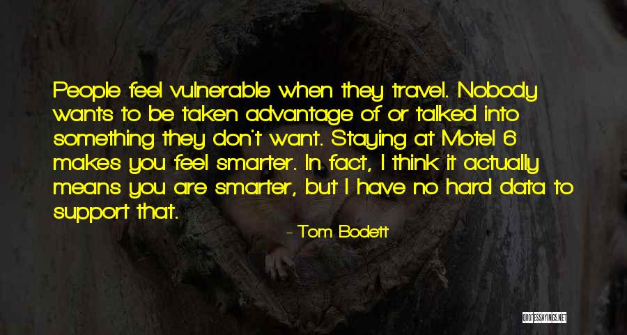 Tom Bodett Quotes 2032634