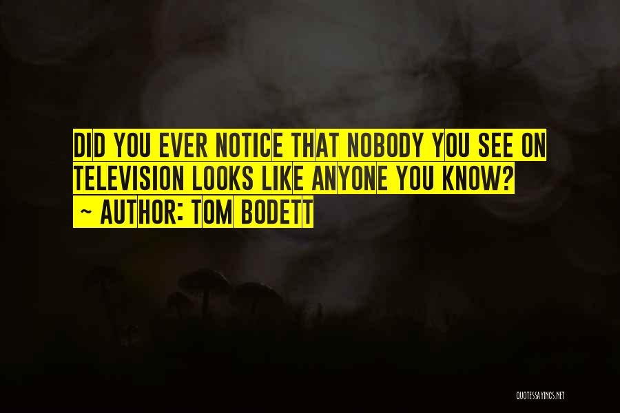 Tom Bodett Quotes 2213356