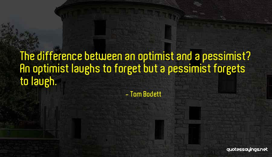 Tom Bodett Quotes 807476