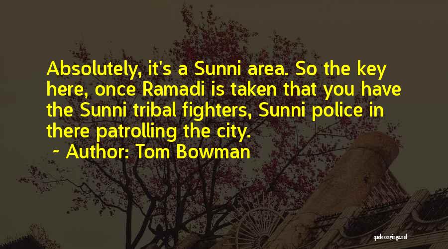 Tom Bowman Quotes 1132337 Tom Bowman Quotes 1132337