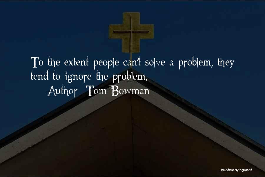 Tom Bowman Quotes 1613884