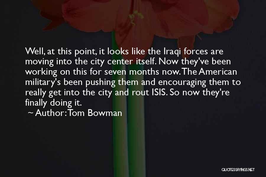 Tom Bowman Quotes 1681722 Tom Bowman Quotes 1681722