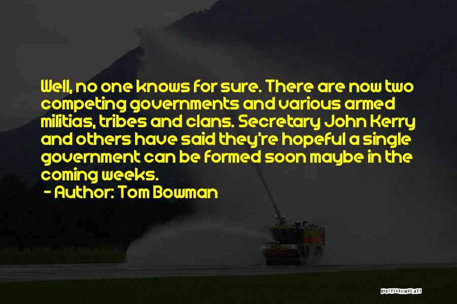 Tom Bowman Quotes 1747903