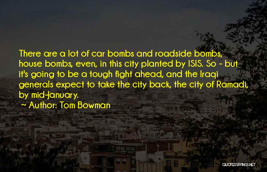 Tom Bowman Quotes 1998881