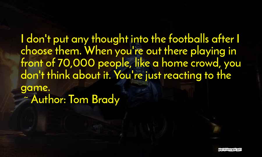 Tom Brady Quotes 1170412