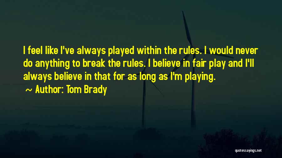 Tom Brady Quotes 1505040