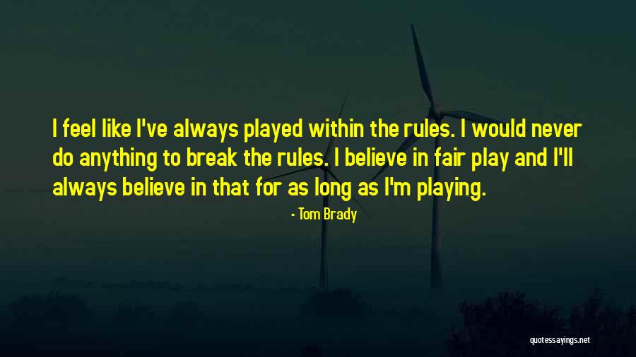 Tom Brady Quotes 1505040