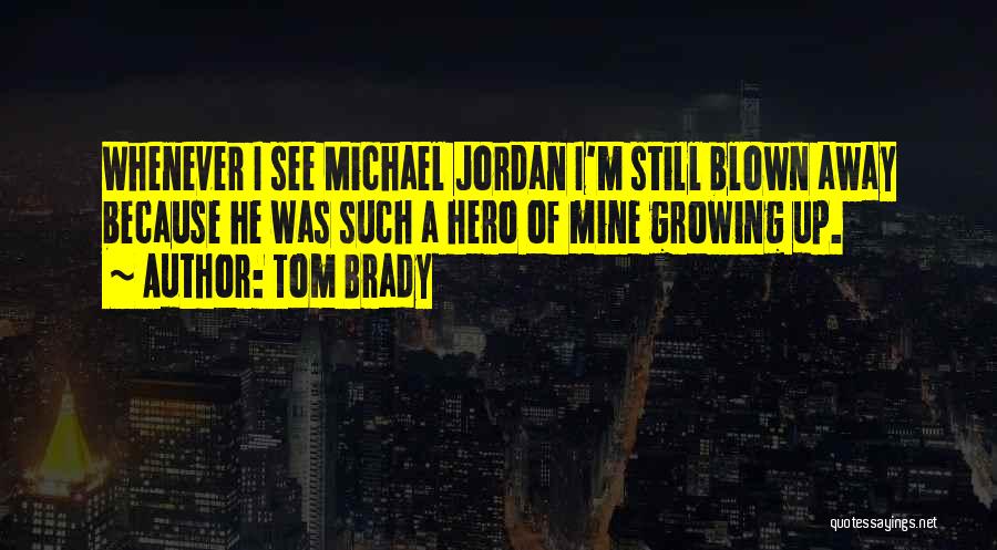 Tom Brady Quotes 2043682