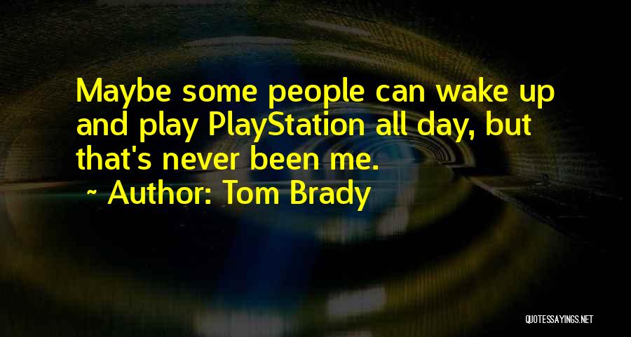 Tom Brady Quotes 2121070