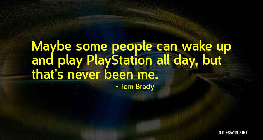 Tom Brady Quotes 2121070