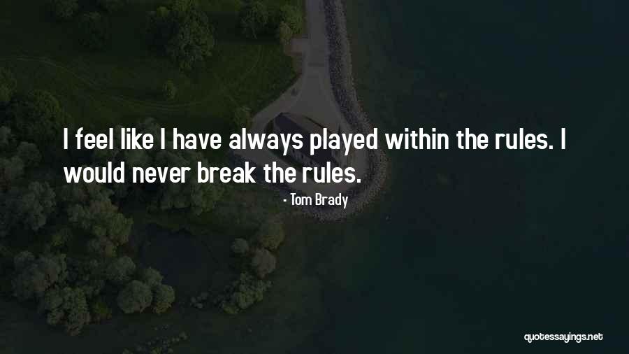 Tom Brady Quotes 2226747 Tom Brady Quotes 2226747