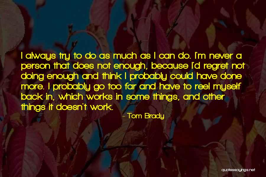 Tom Brady Quotes 250122 Tom Brady Quotes 250122