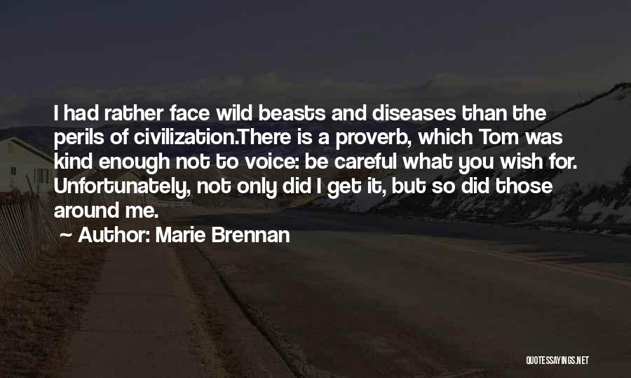 Tom Brennan Quotes By Marie Brennan