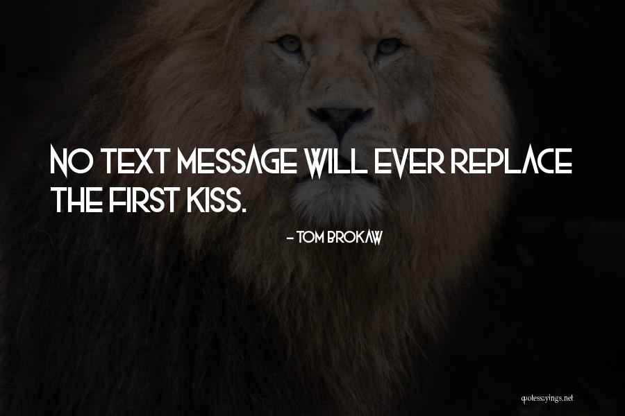 Tom Brokaw Quotes 1220157 Tom Brokaw Quotes 1220157