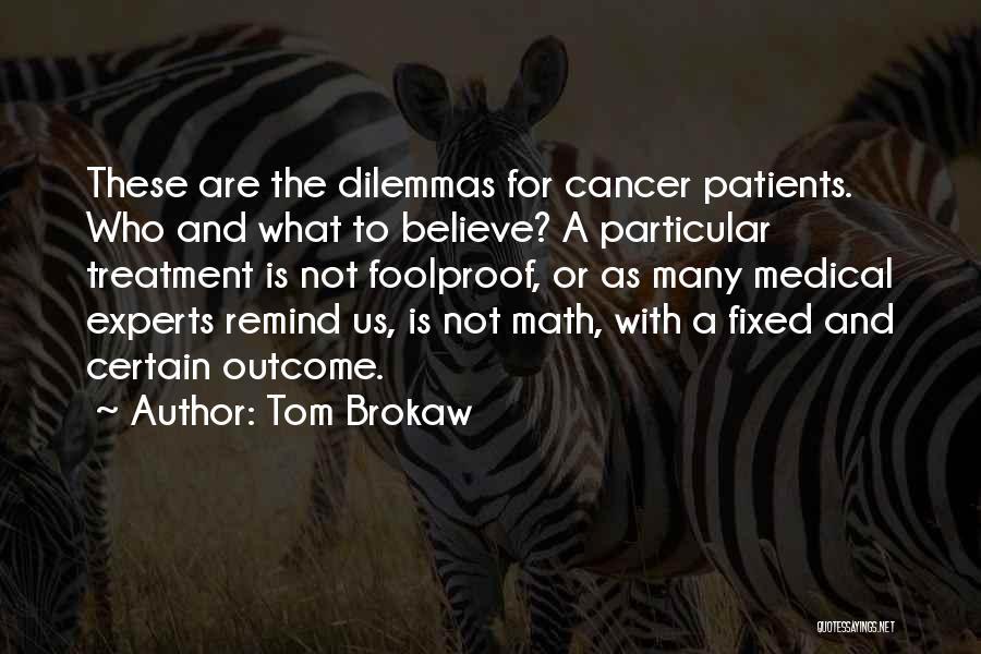 Tom Brokaw Quotes 1394471