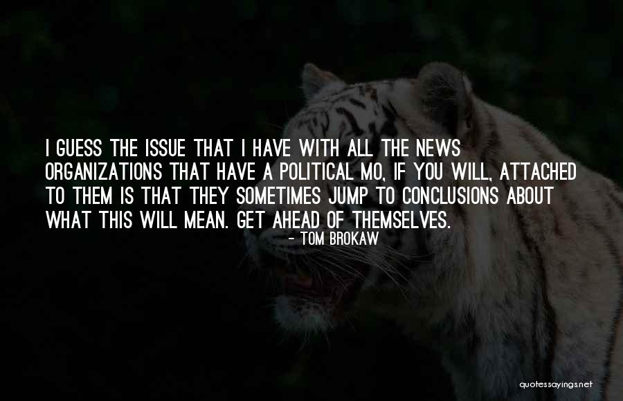 Tom Brokaw Quotes 1668685 Tom Brokaw Quotes 1668685
