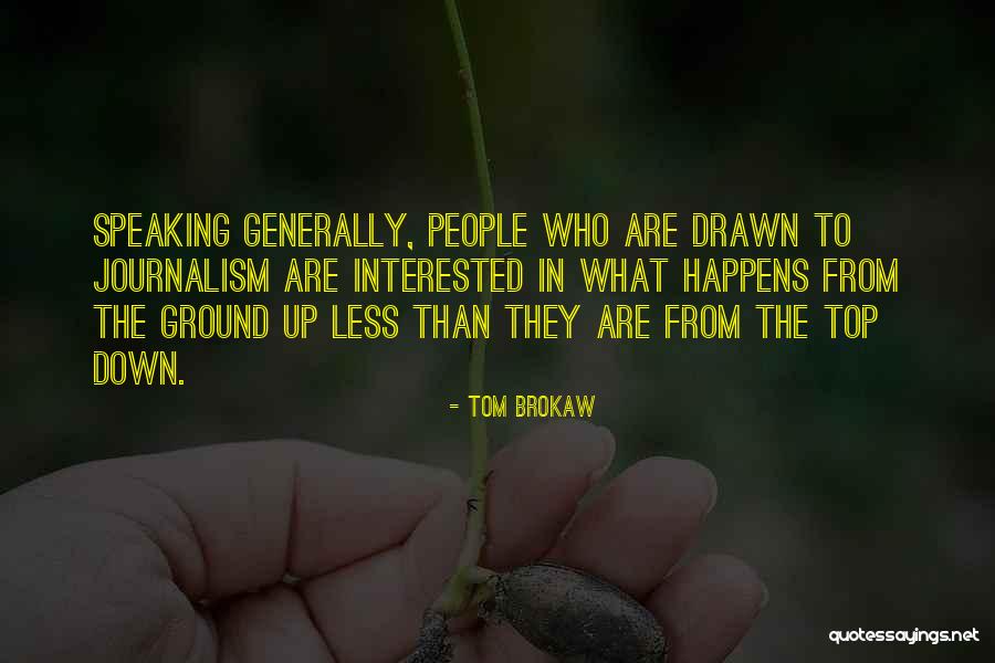 Tom Brokaw Quotes 1748194