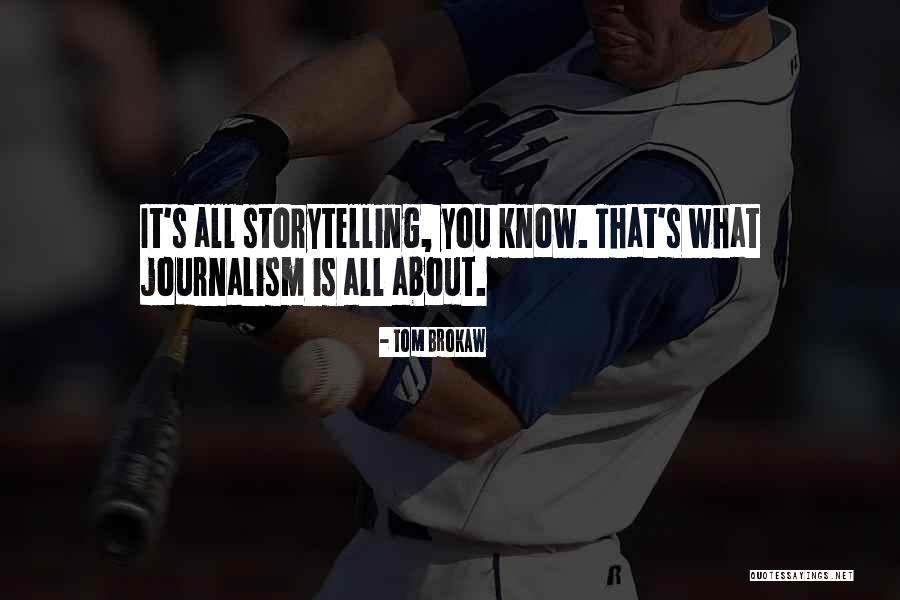 Tom Brokaw Quotes 1977367 Tom Brokaw Quotes 1977367