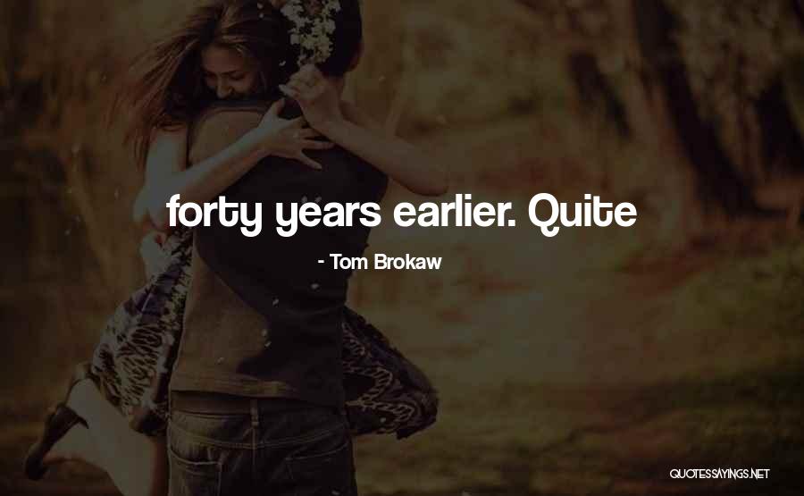 Tom Brokaw Quotes 2034333