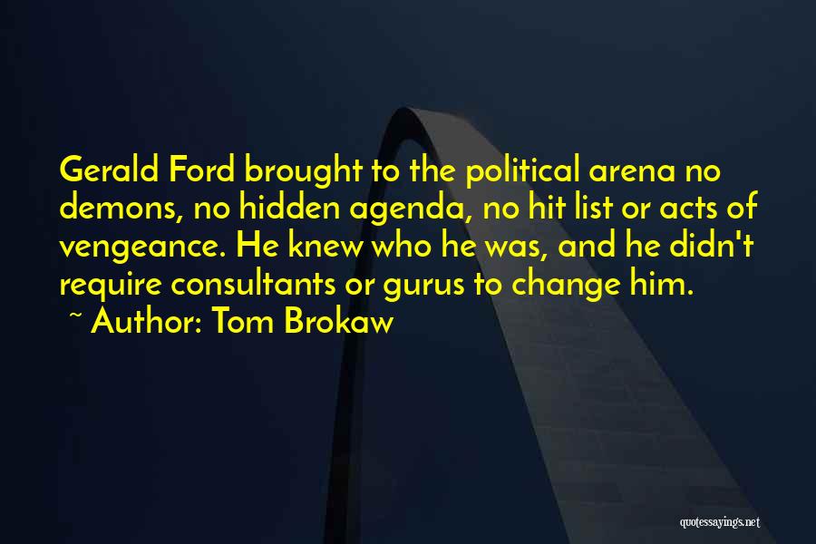 Tom Brokaw Quotes 2078522