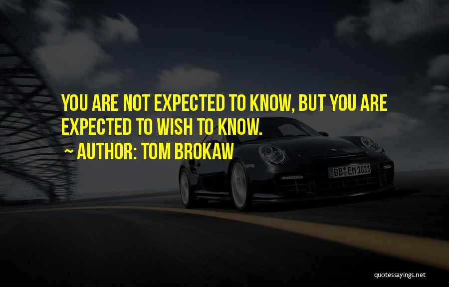 Tom Brokaw Quotes 2083524